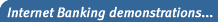 Internet Banking demonstrations...