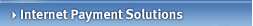 Internet Payment Solutions