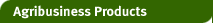 Agribusiness Products