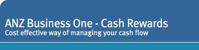 ANZ Business One - Cash Rewards - Cost effective way of managing your cash flow