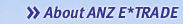 About ANZ E*TRADE