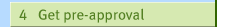 4. Get pre-approval