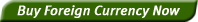 Buy Foreign Currency Now