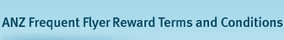 ANZ Frequent Flyer Reward Terms and Conditions
