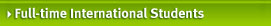Full-time International Students