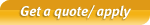 Get a quote/ apply