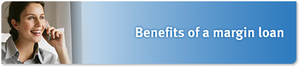 Benefits of a margin loan