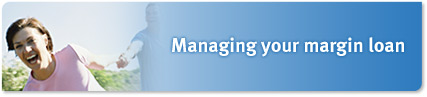Managing your margin loan