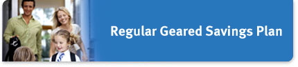 Regular Geared Savings Plan