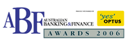 AUSTRALIAN BANKING & FINANCE, AWARDS 2006