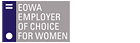 EOWA EMPLOYER OF CHOICE FOR WOMEN