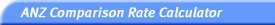 ANZ Comparison Rate Calculator