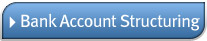 Bank Account Structuring
