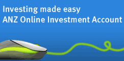 Investing made easy ANZ Online Insvestment Account.. Find out more