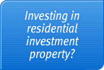 Investing in residential investment property?