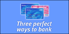 Three perfect ways to bank, ANZ Everyday banking, Find out more...