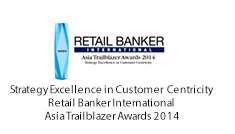Strategy Excellence in Customer Centricity. Retail Banker International. Asia Trailblazer Awards 2014.