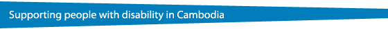 Supporting people with disability in Cambodia