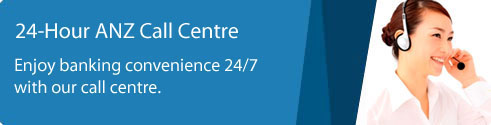 24-Hour ANZ Call Centre. Enjoy banking convenience 24/7 with our call centre.