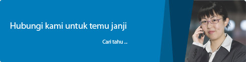 Hubungi kami untuk temu janji. Cari tahu