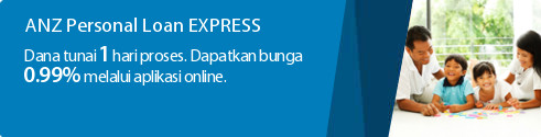 ANZ Personal Loan Express. Dana tunai 1 hari proses,bunga 0.99% melalui aplikasi online.