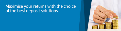 Maximise your returns with the choice of the best deposit solutions. Maximise your returns with the choice of the best deposit solutions.