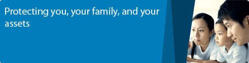 Protecting you, your family, and your assets