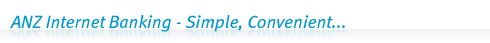 ANZ Internet Banking - Simple, Convenient