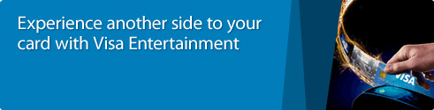 Experience another side to your card with Visa Entertainment