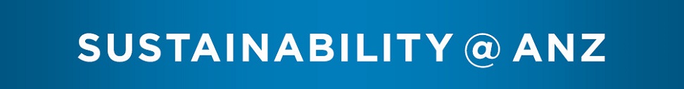 Sustainability @ ANZ Sustainability @ ANZ