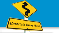 Uncertain Times Ahead