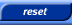 reset