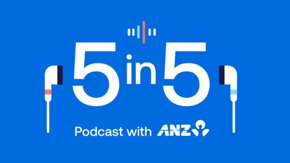 5 in 5 with ANZ podcast