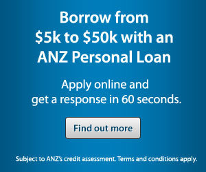 Borrow from $5K to $50k with an ANZ Personal Loan, Apply online and get a response in 60 seconds.